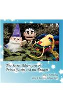 The Secret Adventures of Prince Justin and the Dragon