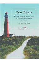 Two Novels: The Marvelously Twisted Tale of Lucas Fico and Gato Pech and the Morning Lark: The Marvelously Twisted Tale of Lucas Fico and Gato Pech and the Morning Lark