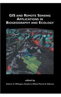 GIS and Remote Sensing Applications in Biogeography and Ecology