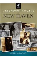 Legendary Locals of New Haven: Connecticut(Legendary Locals)