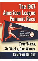 The 1967 American League Pennant Race