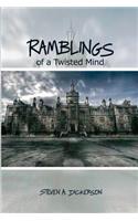 Ramblings of a Twisted Mind