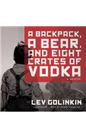 A Backpack, a Bear, and Eight Crates of Vodka