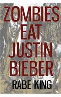 Zombies Eat Justin Bieber: (English)