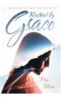 Restored by Grace: A Journey Like No Other