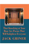 That Knocking at Your Door Are Poems That Will Enlighten Everyone