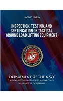 Inspection, Testing, and Certification of Tactical Ground Load Lifting Equipment