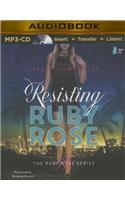 Resisting Ruby Rose