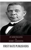 My Larger Education