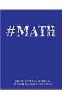 #MATH Graph Paper Notebook 1/2 inch squares 120 pages