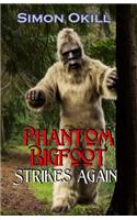 Phantom Bigfoot Strikes Again