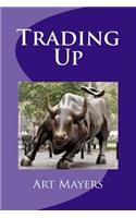 Trading Up