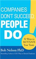 Companies Don't Succeed, People Do