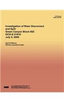 Investigation of Riser Disconnect and Spill Green Canyon Block 652 OCS-G 21810 July 5, 2005