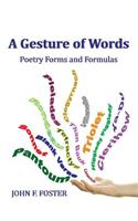 A Gesture of Words: Poetry Forms and Formulas