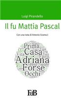 Il fu Mattia Pascal: Con una nota di Antonio Gramsci(3 P-Mondi. Luigi Pirandello)
