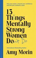 13 Things Mentally Strong Women Don't Do