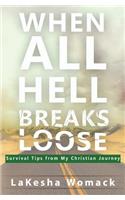 When All Hell Breaks Loose!