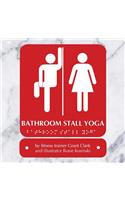 Bathroom Stall Yoga