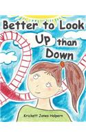 Better to Look Up than Down