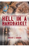 Hell in a Handbasket