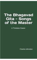 The Bhagavad Gita - Songs of the Master