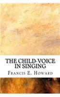 The Child-Voice in Singing