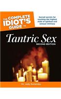 The Complete Idiot's Guide to Tantric Sex, 2nd Edition