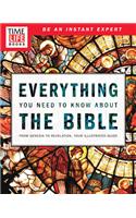 Everything You Need To Know About the Bible: From Genesis to Revelation, Your Illustrated Guide