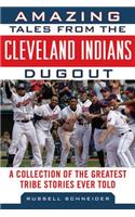 Amazing Tales from the Cleveland Indians Dugout