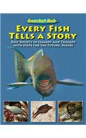Every Fish Tells a Story: Reef Society in Comedy and Tragedy with Hope for the Future, Maybe
