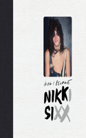 First 21: How I Became Nikki Sixx [Deluxe Edition]