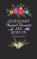 Legendary Physical Therapist are Born in September: Physical Therapist Birthday Gifts, Therapist journal, Therapist Appreciation gifts, Gifts for Medical Physical Therapists