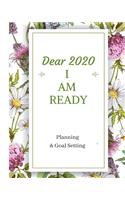 Dear 2020 I Am Ready