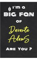 I'm a Big Fan of Davante Adams Are You ? - Notebook for Notes, Thoughts, Ideas, Reminders, Lists to do, Planning(for Football Americain lovers, Rugby gifts)