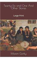 Twenty-Six and One And Other Stories: Large Print