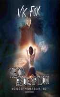 Neon Redemption: (2 Words of Power)