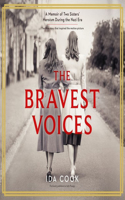 Bravest Voices Lib/E