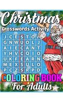 Christmas Crosswords Activity Coloring Book For Adults: A Unique Christmas Crosswords Activity Book With Funny Quotes For Christmas Fun Word Search Game Volume 1!