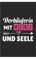 Verkäuferin Mit Herz Und Seele: A5 Liniertes - Notebook - Notizbuch - Taschenbuch - Journal - Tagebuch - Ein lustiges Geschenk für Freunde oder die Familie und die beste Verkäuferi