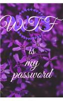 WTF is my password (Floral): Internet password log book, Alphabetical password Organizer, Small book (6"x 9") Floral Cover