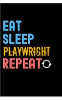 Eat, Sleep, Playwright, Repeat Notebook - Playwright Funny Gift
