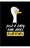 Just A Lady Who Loves Ostriches