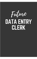 Future Data Entry Clerk Notebook