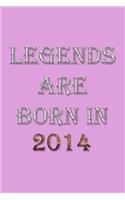 Legends Are Born In 2014 Notebook