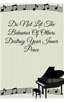 Do Not Let The Behavior of Others Destroy Your Inner Peace