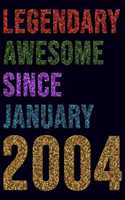 Legendary Awesome Since January 2004 Notebook Birthday Gift