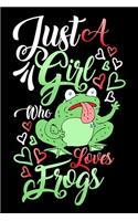 Just A Girl Who Loves Frogs Funny Gift Journal
