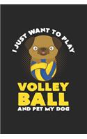 I just want to play Volleyball Dog