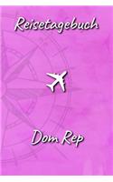 Reisetagebuch Dom Rep: Reisejournal für den Urlaub - inkl. Packliste - Erinnerungsbuch für Sehenswürdigkeiten & Ausflüge - Notizbuch als Geschenk, Abschiedsgeschenk